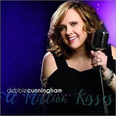 A Million Kisses mp3 Album by Debbie Cunningham