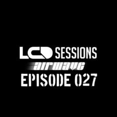 LCD Sessions 027 mp3 Compilation by Various Artists