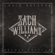 Chain Breaker (Deluxe Edition) mp3 Album by Zach Williams