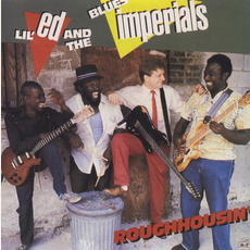 Roughhousin' mp3 Album by Lil' Ed & The Blues Imperials