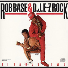 It Takes Two mp3 Album by Rob Base & D.J. E-Z Rock