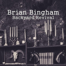 Backyard Revival mp3 Album by Brian Bingham