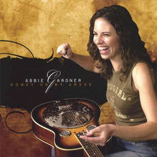 Honey on My Grave mp3 Album by Abbie Gardner
