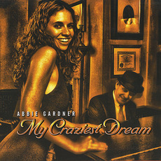 My Craziest Dream mp3 Album by Abbie Gardner