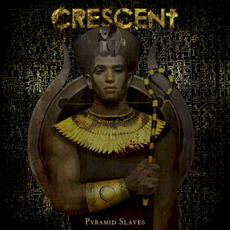 Pyramid Slaves mp3 Album by Crescent (GRC)