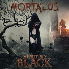 Heart So Black mp3 Album by Mortalus