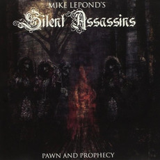 Pawn and Prophecy mp3 Album by Mike Lepond's Silent Assassins