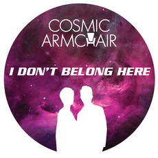 I Don't Belong Here mp3 Single by Cosmic Armchair