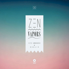 Zen Vapors mp3 Album by Fitz Ambro$e & Ohbliv