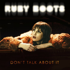 Don't Talk About It mp3 Album by Ruby Boots