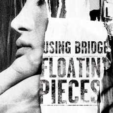 Floatin' Pieces mp3 Album by Using Bridge