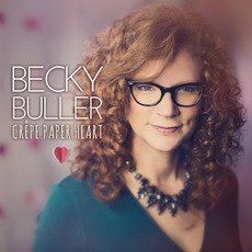 Crepe Paper Heart mp3 Album by Becky Buller