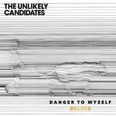 Danger to Myself mp3 Album by The Unlikely Candidates