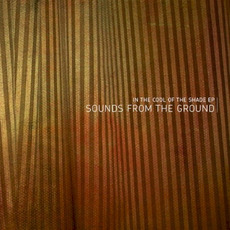 In the Cool of the Shade EP mp3 Album by Sounds From The Ground