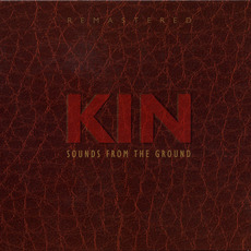 Kin (Remastered) mp3 Album by Sounds From The Ground