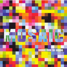 Mosaic mp3 Album by Sounds From The Ground