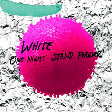 One Night Stand Forever mp3 Album by White (GBR)