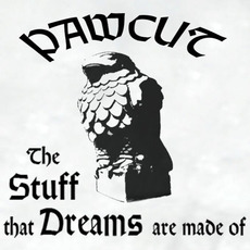 The Stuff That Dreams Are Made Of mp3 Album by Pawcut
