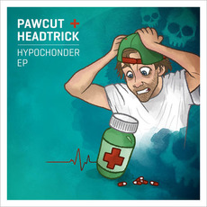 Hypochonder EP mp3 Album by Pawcut & Headtrick