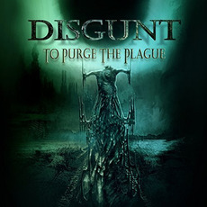 To Purge the Plague mp3 Album by Disgunt
