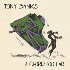 A Chord Too Far mp3 Artist Compilation by Tony Banks