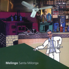 Santa Milonga mp3 Artist Compilation by Daniel Melingo