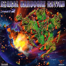 Global Hardcore Nation, Part 2 mp3 Compilation by Various Artists