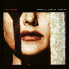 From Trash mp3 Album by John Foxx & Louis Gordon