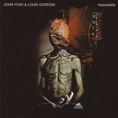 Impossible mp3 Album by John Foxx & Louis Gordon