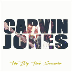 The Big Time Souvenir mp3 Album by Carvin Jones