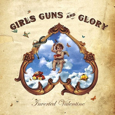 Inverted Valentine mp3 Album by Girls Guns & Glory
