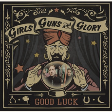 Good Luck mp3 Album by Girls Guns & Glory