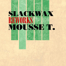 Reworks Mousse T. mp3 Album by Slackwax