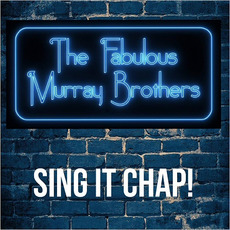 Sing It Chap! mp3 Album by The Fabulous Murray Brothers