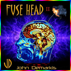 Fuse Head II mp3 Album by John Demarkis