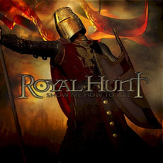 Show Me How to Live mp3 Album by Royal Hunt