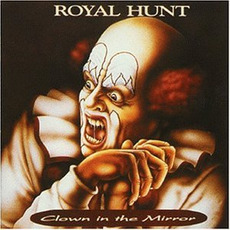 Clown In The Mirror (Re-Issue) mp3 Album by Royal Hunt