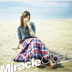 Miracle Gliders mp3 Single by Eri Kitamura (喜多村英梨)