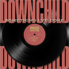 Something I've Done mp3 Album by Downchild Blues Band