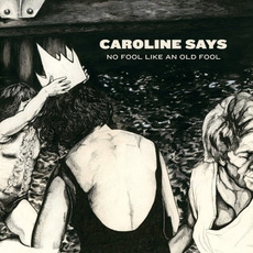 No Fool Like An Old Fool mp3 Album by Caroline Says