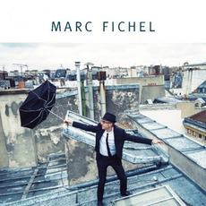 Marc Fichel (Deluxe Edition) mp3 Album by Marc Fichel