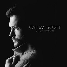 Only Human (Deluxe Edition) mp3 Album by Calum Scott