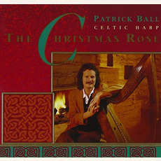 The Christmas Rose mp3 Album by Patrick Ball