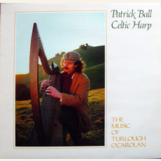 Celtic Harp: The Music of Turlough O'Carolan mp3 Album by Patrick Ball