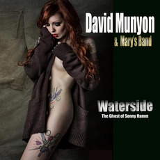 Waterside: The Ghost of Sonny Hamm mp3 Album by David Munyon & Mary's Band
