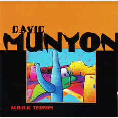 Acrylic Teepees mp3 Album by David Munyon