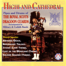 Highland Cathedral mp3 Album by The Royal Scots Dragoon Guards