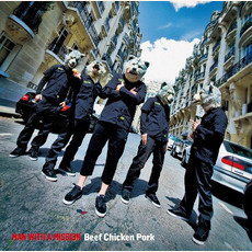 Beef Chicken Pork mp3 Album by Man With A Mission