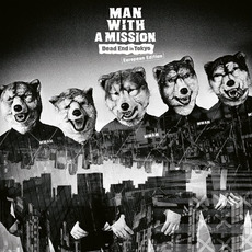 Dead End in Tokyo (European Edition) mp3 Album by Man With A Mission