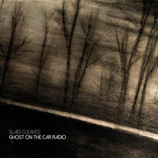 Ghost on the Car Radio mp3 Album by Slaid Cleaves